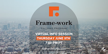 2022 Framework Fellows Virtual Info Session - June 9th tickets
