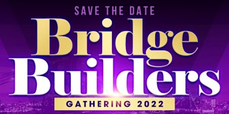 Bridge Builders Gathering 2022 tickets