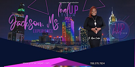 Level UP Tour 2022 ~ Jackson, MS Experience tickets