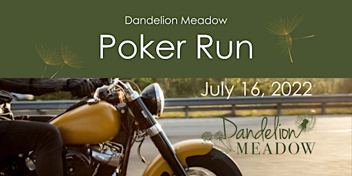 Dandelion Meadow Poker Run