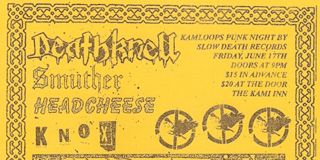 DEATHKNELL, SMUTHER, HEADCHEESE @ THE KAMI INN tickets