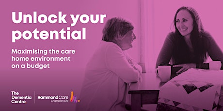 Unlock your potential: Maximising the care home environment on a budget tickets