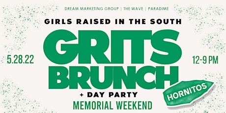GRITS Brunch + Day Party (Girls Raised In The South For Memorial Weekend) tickets