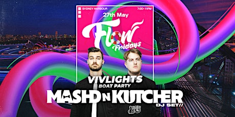 Flow Fridays - VivLights Opening Night - Boat Party ft. Mashd N Kutcher tickets