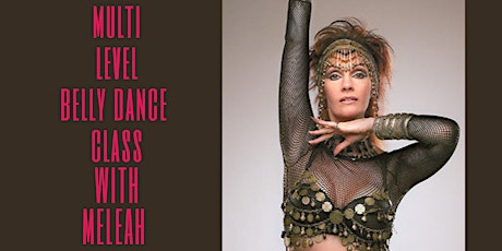 Multi Level Belly Dance Class with Meleah primary image