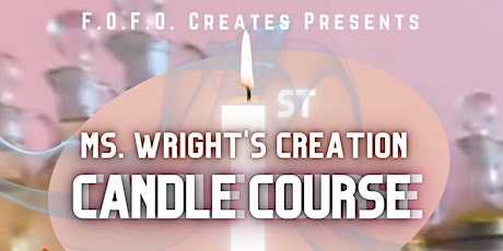 Ms. Wright's Creation, The Candle Course tickets