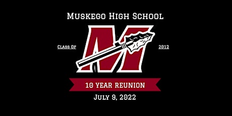 Muskego HS Class of 2012 - 10 Year Reunion tickets