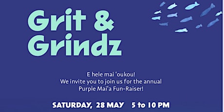 Grit & Grindz - Purple Maiʻa Annual Fun-Raiser