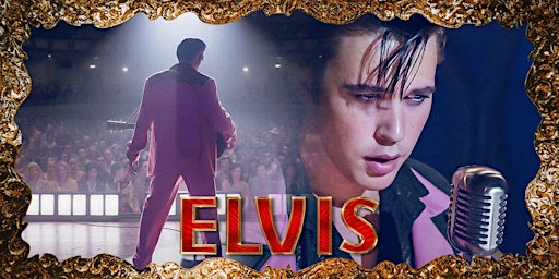 ELVIS  - Movie fundraising screening for Coast2Bay's RISE2 project June 27
