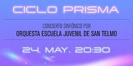 Ciclo Prisma, Concierto sinfonico con artistas invitadas entradas