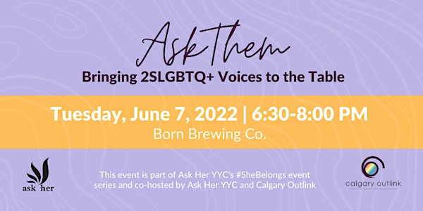 Ask Them: Bringing 2SLGBTQ+ Voices to the Table