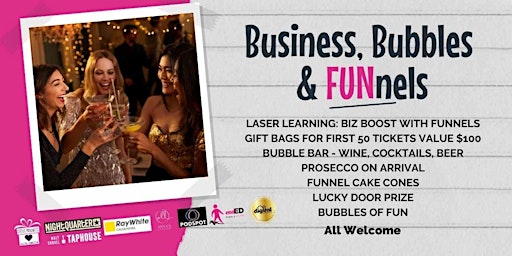 Business, Bubbles & Funnels - Networking with 100% FUN & CONNECTION