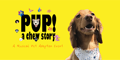 Pup!  A Chew Story: The Great Homecoming (Day 1 PRESALE) tickets
