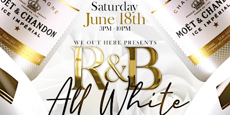 We Out Here Presents: R&B All White Party billets