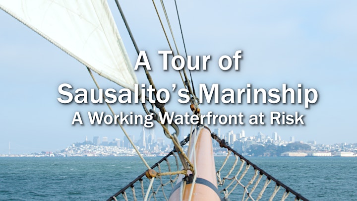 Tour of Sausalito's Marinship - A Working Waterfront at Risk image