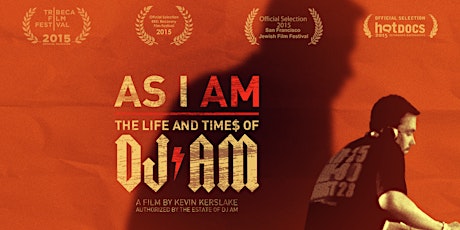 As I AM: The Life and Times of DJ AM tickets