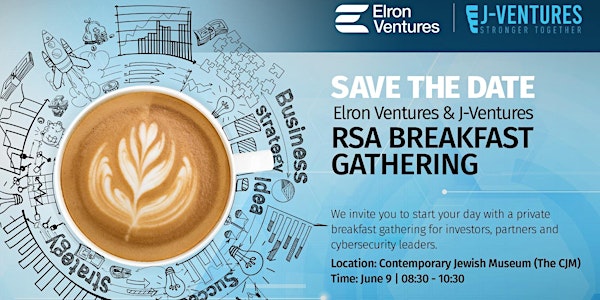 RSA  Breakfast Networking Event (Elron Ventures and J-Ventures)