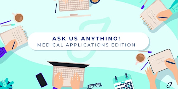 Ask Us Anything | Medical Applications Webinar 2022