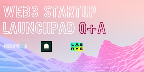 Web3 Startup Launchpad - Q+A Session (Cohort 1) tickets
