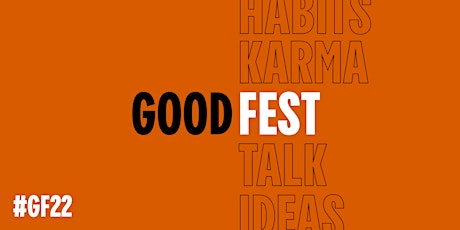 GOODFEST 2022 - a festival of creative conversations to inspire change primary image