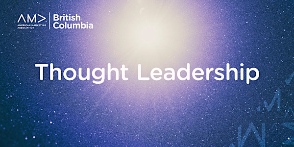 Thought Leadership Series - CMO Roundtable: Branding In The Digital Age