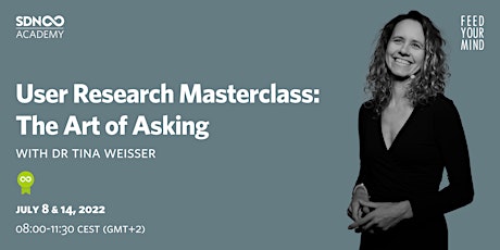 User Research Masterclass - The art of asking tickets