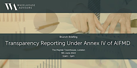 Brunch Briefing: Transparency Reporting Under Annex IV of AIFMD tickets