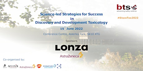 Science-led Strategies for Success in Discovery and Development Toxicology tickets