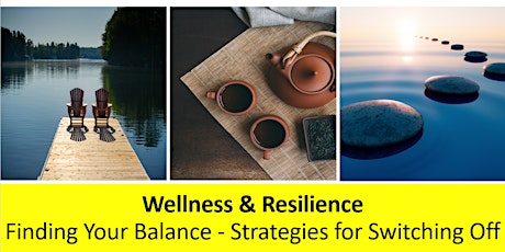 Finding Your Balance: Strategies for Switching Off (All Staff, 14/06/22) tickets
