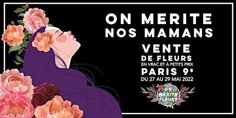 Grand marché floral | On Mérite Nos Mamans - Jour 3 tickets