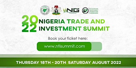 NIGERIA TRADE AND INVESTMENT SUMMIT LONDON 2022 (NTI SUMMIT 2022) tickets