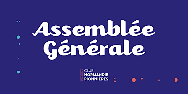 Assemblées Générales Club Normandie Pionnières
