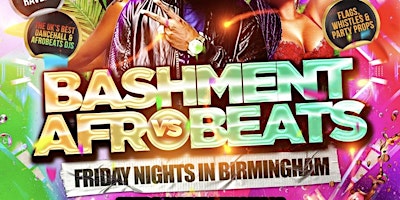 Bashment Vs Afrobeats - Birminghams Biggest Party