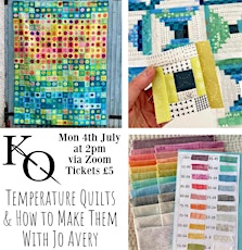Keene Quilters Speaker Event - Jo Avery - Temperature Quilts & How to Make Tickets