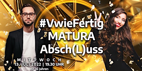 #VwieFertig // MATURA Absch(L)uss tickets