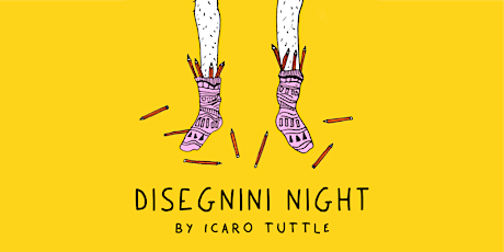 Disegnini Night by Icaro Tuttle. tickets