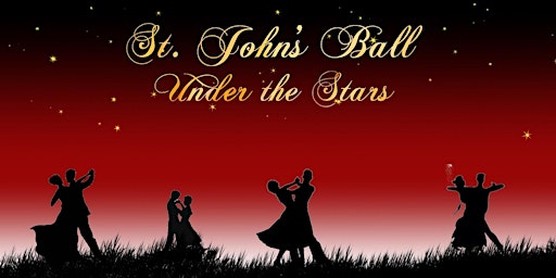 EVENT CANCELLED: St. John's Ball Under the Stars
