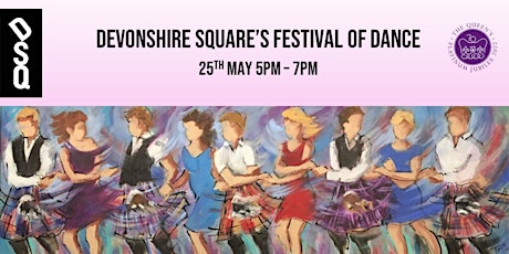 Hauptbild für Devonshire Square's Festival of Dance - Platinum Jubilee Celebrations –