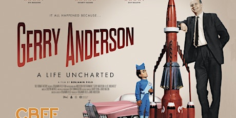 Gerry Anderson: A Life Uncharted  Q&A with Jamie Anderson & Benjamin Field tickets
