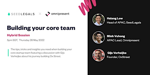 Building your core team - SeedLegals and Omnipresent (online)