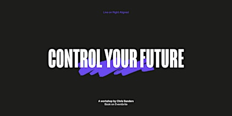 Workshop: Control Your Future with Chris Sanders tickets