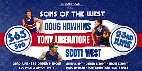 Sons Of The West Show: Doug Hawkins, Tony Liberatore & Scott West