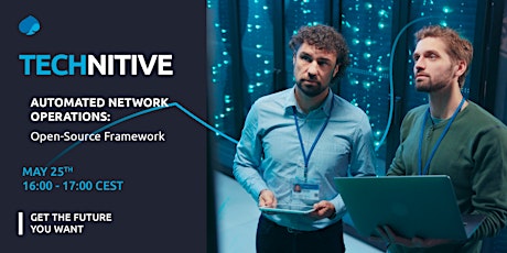 Webinar Technitive | Automated Network Operations: Open-Source Framework entradas
