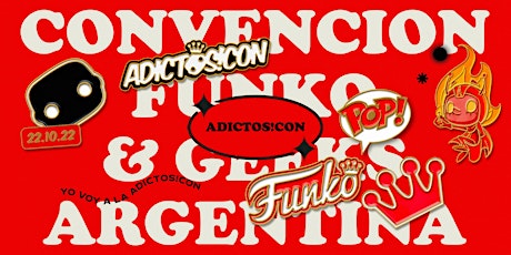Adictos!Con22 - 4TA edición convención FUNKO en Buenos Aires entradas