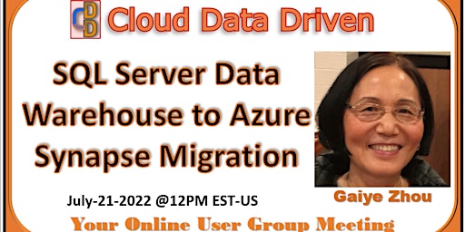 SQL Server Data Warehouse to Azure Synapse Migration - Gail Zhou