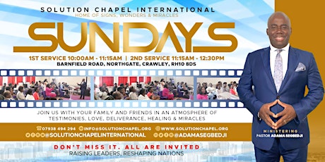 2nd Service 11:15a -12:30p- Sunday Worship Service Solution Chapel Crawley