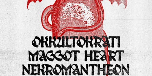 Okkultokrati + Nekromantheon +  Maggot Heart // Het Bos - Antwerpen