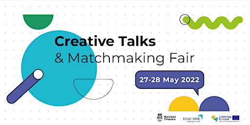 Creative Talks Timisoara - 27/28 May 2022