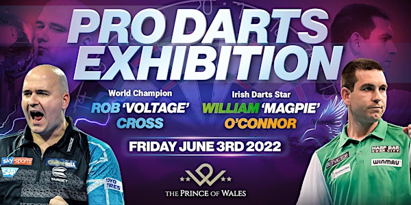 Professional Darts Exhibition with Rob Cross and Willie O'Connor
