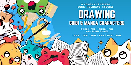 Drawing Manga & Chibi Characters: A Comxnaut Studio June Holiday Special! tickets